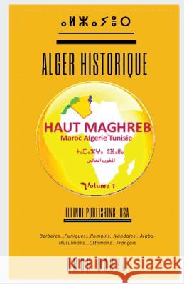 Alger Historique Mo Bacha 9780692876848 Illindi Publishing