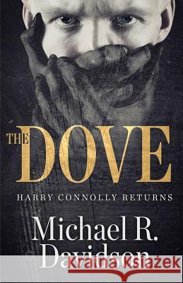 The Dove Michael R. Davidson 9780692877142 Mrd Enterprises, Inc.