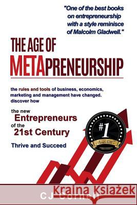 The Age of Metapreneurship: A Journey into the Future of Entrepreneurship Cornell, Cj 9780692877241 Venture Point Press
