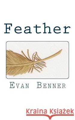 Feather Evan Benner 9780692878958