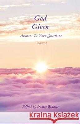 God Given: Answers To Your Questions Denise Bennett 9780692879986