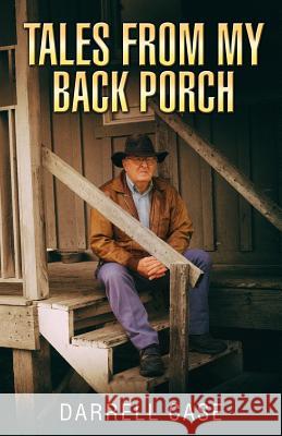 Tales From My Back Porch Robertson, Mary Ellen 9780692882054 Darrell Case