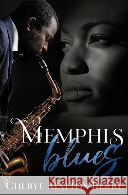 Memphis Blues Cheryl Matto 9780692882450