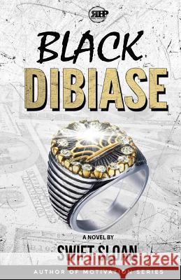 Black Dibiase: Return of the Goon Squad Swift Sloan 9780692885802 Rh Publishing, LLC