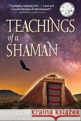 Teachings of a Shaman: A Story of Deliverance & Redemption Corey Stultz 9780692886151
