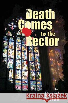 Death Comes to the Rector David Q. Hall 9780692889794