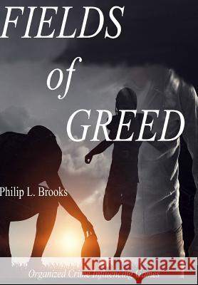 Fields of Greed Philip Lee Brooks 9780692890967