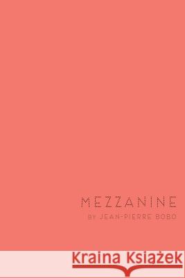 Mezzanine Jean-Pierre Bobo Stephanie Joshi Akulu Lipenga 9780692891339