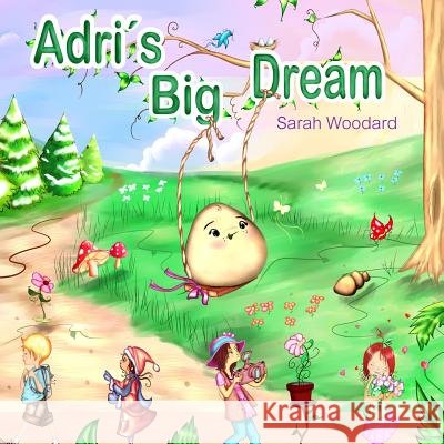 Adri's Big Dream Carlos Lopez Sarah Woodard 9780692893180 Sarah Woodard