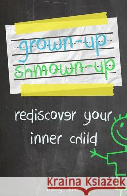 Grown-Up Shmown-Up Nicky Allen 9780692893296 Grown-Up Shmown-Up