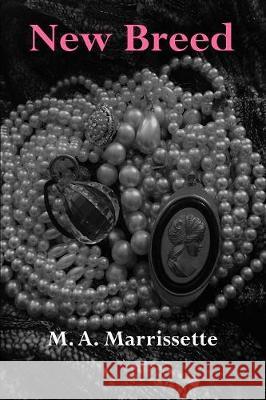 New Breed M. a. Marrissette 9780692894842 M. A. Marrissette