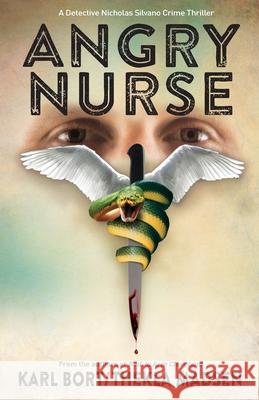 Angry Nurse Thekla Madsen Karl Bort 9780692897256 Madsen Communications, Inc.