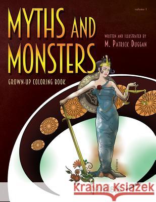 Myths and Monsters Grown-up Coloring Book, Volume 1 Duggan, M. Patrick 9780692899588 Squid Black Entertainment