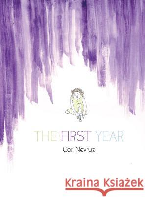 The First Year Nevruz Cori 9780692899793