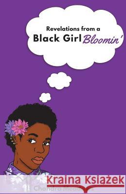 Revelations from a Black Girl Bloomin' Chandra Meadows 9780692900888