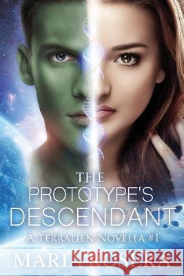 The Prototype's Descendant Maria Rosera 9780692900895 Paisley Press