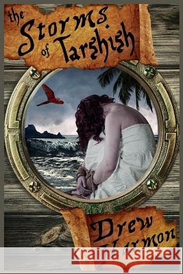 The Storms of Tarshish Drew Harmon 9780692904060