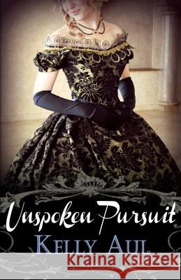 Unspoken Pursuit Kelly Aul 9780692904787 Purebooks