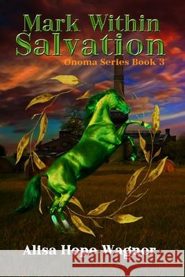 Mark Within Salvation Alisa Hope Wagner 9780692907221 Alisa Hope Wagner