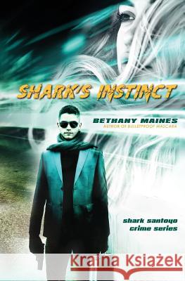 Shark's Instinct Bethany Maines 9780692907283