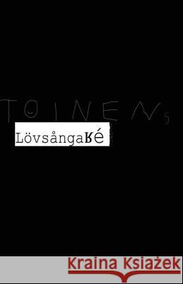 Toinen's Lovsangare Toinen 9780692910160 Amnie Stoakley