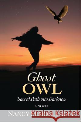 Ghost Owl Nancy Schoellkopf 9780692913086 Butterfly Tree Publishing