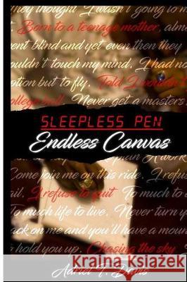 Sleepless Pen Endless Canvas Adriel T. Davis Christine Keaney Neil Butcher 9780692913154