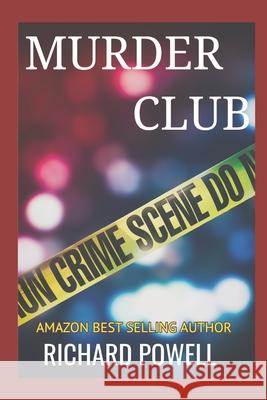 Murder Club Richard Powell 9780692913741