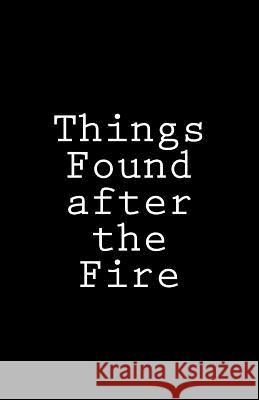 Things Found after the Fire Voisin, Sean 9780692916001