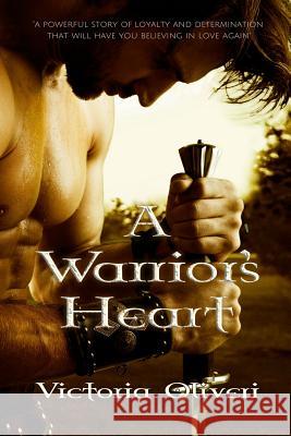 A Warrior's Heart Victoria Oliveri 9780692917121