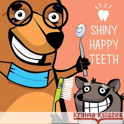 Shiny Happy Teeth Mona Dousti Armin Afshar 9780692919002 Mona Dousti