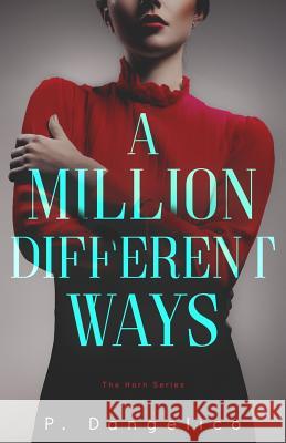 A Million Different Ways P. Dangelico 9780692919675 P. Dangelico