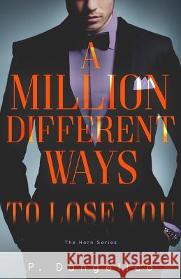 A Million Different Ways To Lose You Dangelico, P. 9780692919705 P. Dangelico