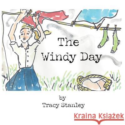 The Windy Day Tracy Stanley 9780692920831