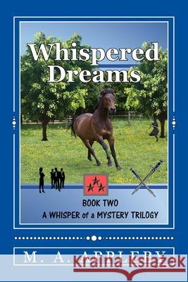 Whispered Dreams: Book Two M. A. Appleby 9780692921333 M.A. Appleby