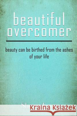Beautiful Overcomer Sherry Lynn 9780692921494 Sherry Lynn Weitzel