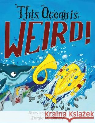 This Ocean is Weird Gandy, Jamie R. 9780692921500