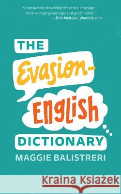The Evasion-English Dictionary: Expanded Edition Maggie Balistreri 9780692922767 Em Dash Group