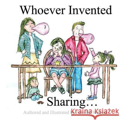 Who Invented Sharing... Jennifer M. Seaman 9780692923054 Jennifer Seaman