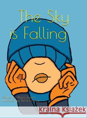 The Sky Is Falling Phara Joseph, Tierra N Jackman 9780692927953 Penned by Fafa, LLC