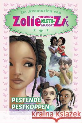 De Avonturten van Zolie Mevrouw Klets-Majoor Zi: Pestende Pestkoppen Bowser, Sonya J. 9780692929674 Zolie Zi Empire