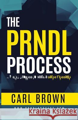 The PRNDL Process Brown, Carl 9780692931547