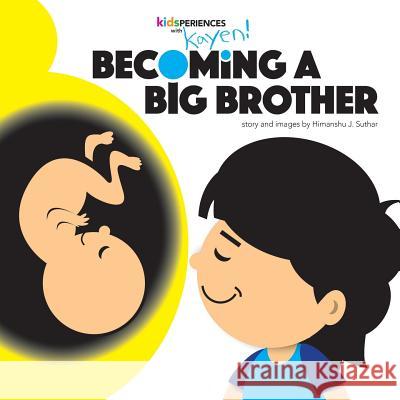 Becoming a Big Brother Himanshu J. Suthar 9780692933275 Golden Moon Design