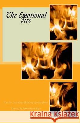 The Emotional Fire: The Fire That Burns Within Cynthia Powell 9780692935965