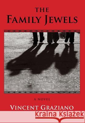 The Family Jewels Vincent Graziano Jessica Shata Generosa Gina Protano 9780692936825