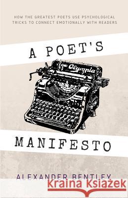 A Poet's Manifesto Alexander Bentley 9780692937198 Sosii Press