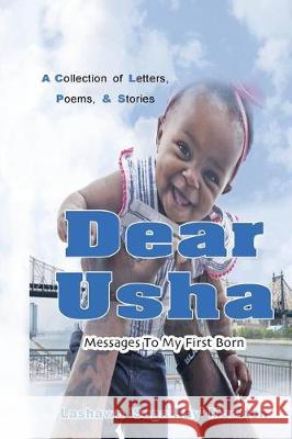 Dear Usha: Messages To My First Born Marston, Lashawn 