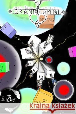 Last King of the Grand Capital: Part I: Part I Traevon Marquis Chandler 9780692942048 Tr3wolf Company Ateliers