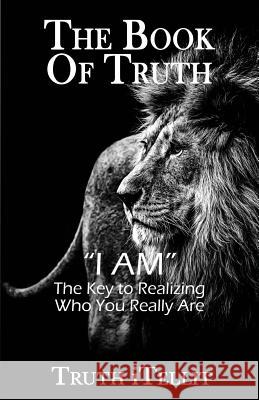 The Book of Truth: I Am Truth Itellit 9780692951064