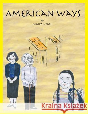 American Ways MS Mary C. Tate Tracy Sylvester Miss Donna K. Tate 9780692953853 American Ways